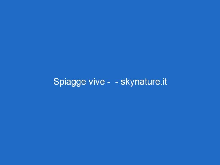 Spiagge vive –  – skynature.it