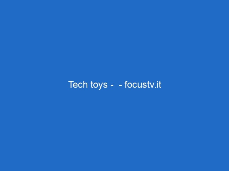 Tech toys –  – focustv.it