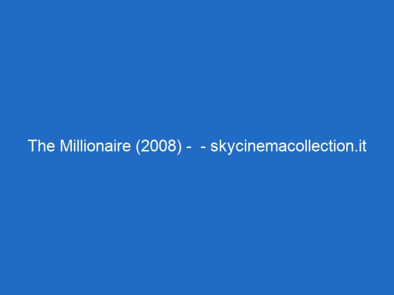 The Millionaire (2008) –  – skycinemacollection.it