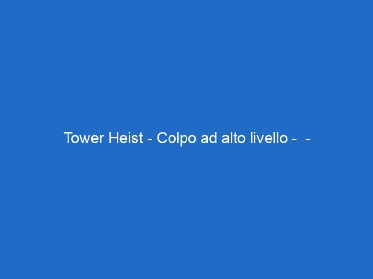 Tower Heist – Colpo ad alto livello –  – premiumcinemacomedy.it