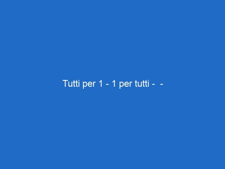 Tutti per 1 – 1 per tutti –  – premiumcinemacomedy.it
