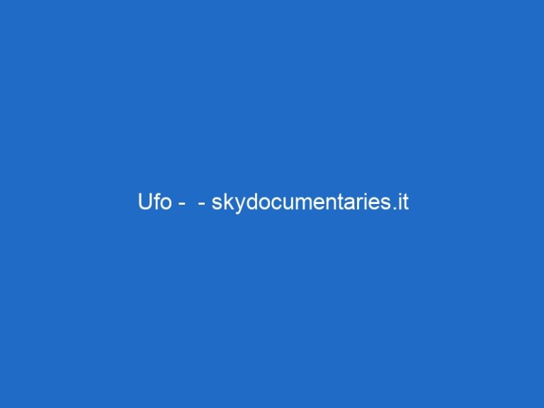 Ufo –  – skydocumentaries.it