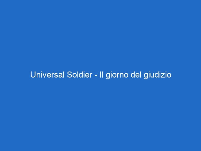 Universal Soldier – Il giorno del giudizio