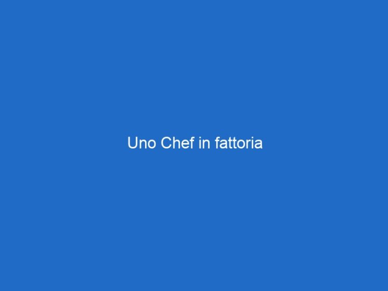 Uno Chef in fattoria
