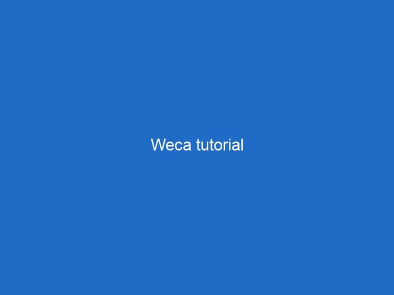 Weca tutorial